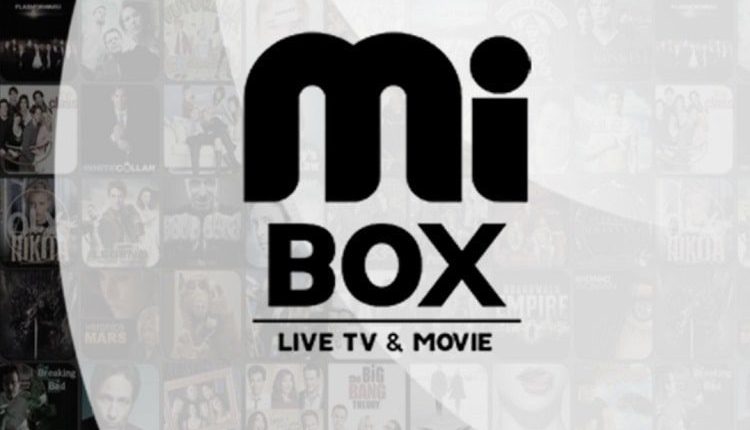 تحميل Mibox Tv لعرض القنوات ومشاهدة الافلام والمسلسلات مجانا