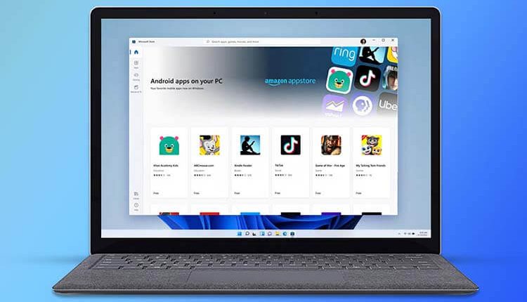 سوف يدعم Windows 11 تطبيقات الأندرويد إليك ما تحتاج إلى معرفته
